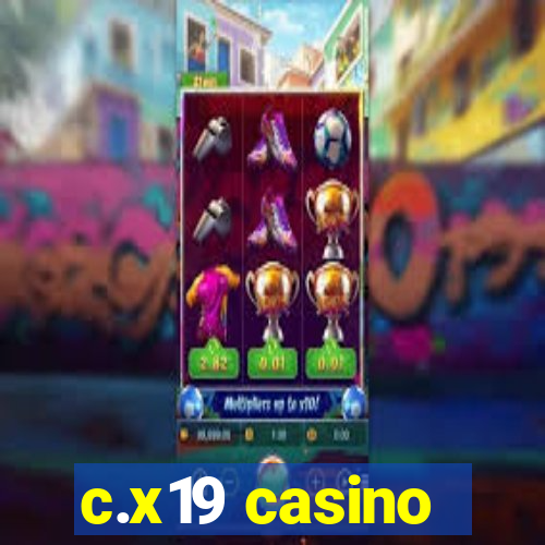 c.x19 casino